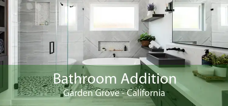 Bathroom Addition Garden Grove - California