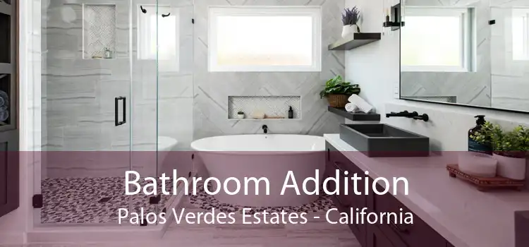 Bathroom Addition Palos Verdes Estates - California