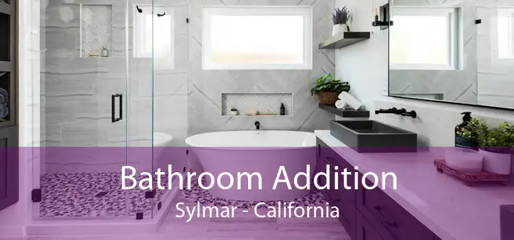 Bathroom Addition Sylmar - California