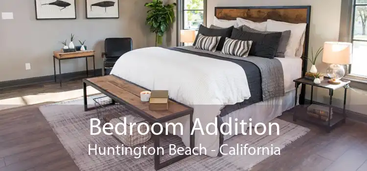 Bedroom Addition Huntington Beach - California