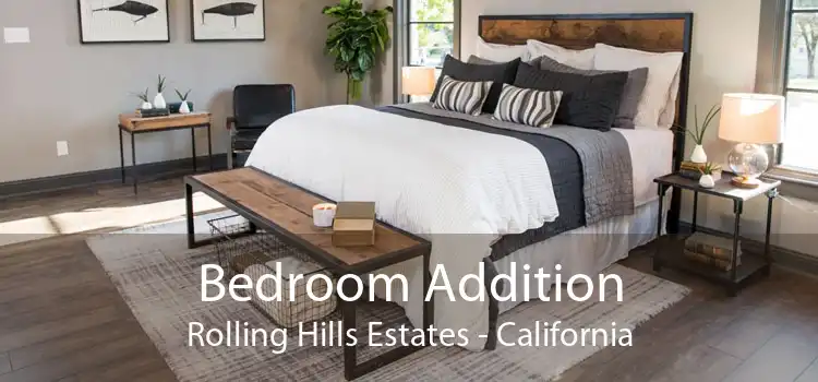 Bedroom Addition Rolling Hills Estates - California