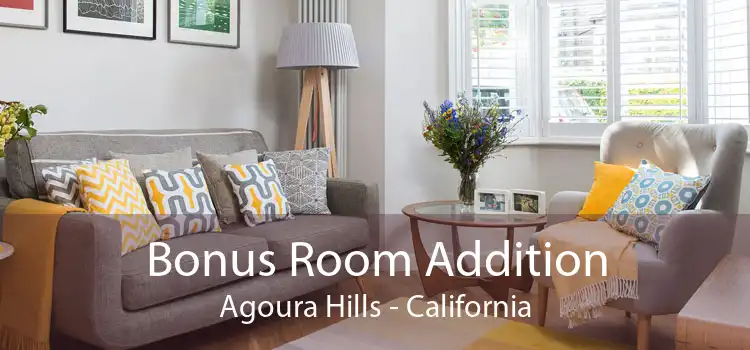 Bonus Room Addition Agoura Hills - California