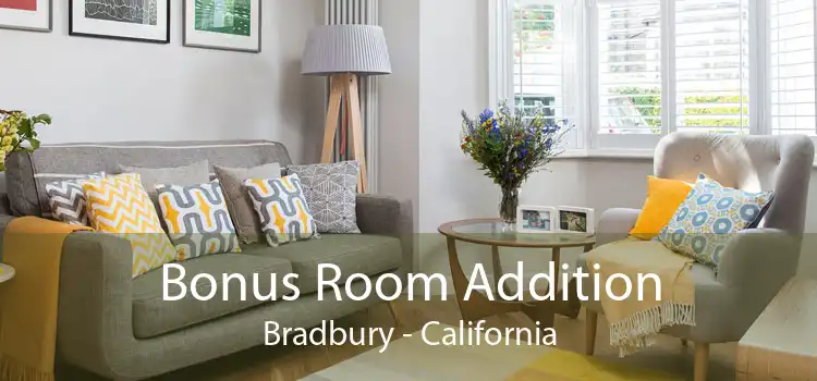 Bonus Room Addition Bradbury - California