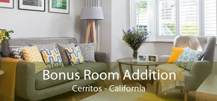 Bonus Room Addition Cerritos - California