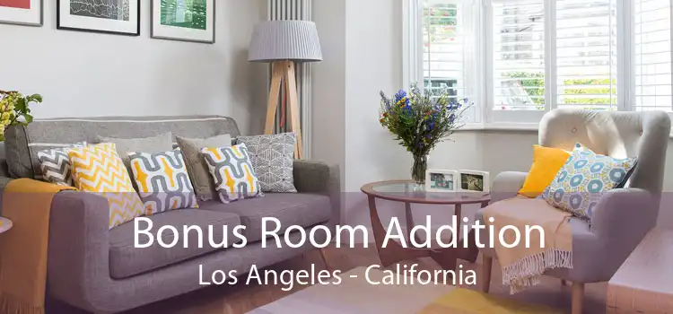 Bonus Room Addition Los Angeles - California