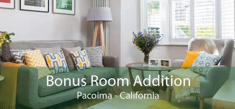 Bonus Room Addition Pacoima - California