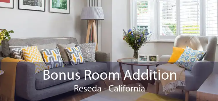 Bonus Room Addition Reseda - California