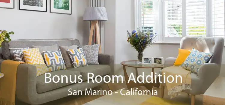 Bonus Room Addition San Marino - California