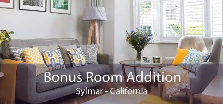 Bonus Room Addition Sylmar - California