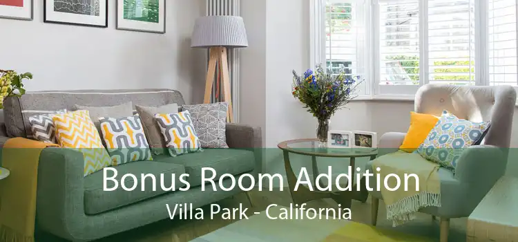 Bonus Room Addition Villa Park - California