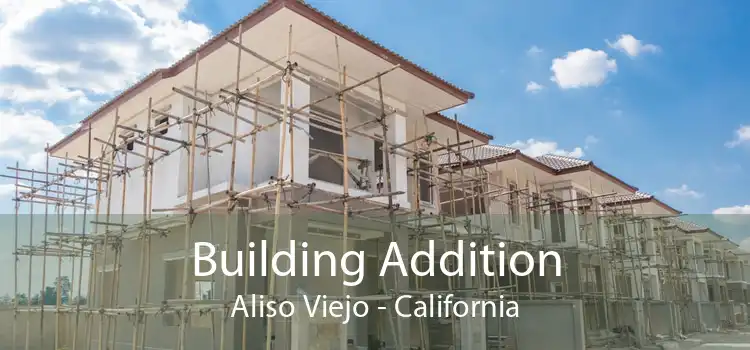 Building Addition Aliso Viejo - California