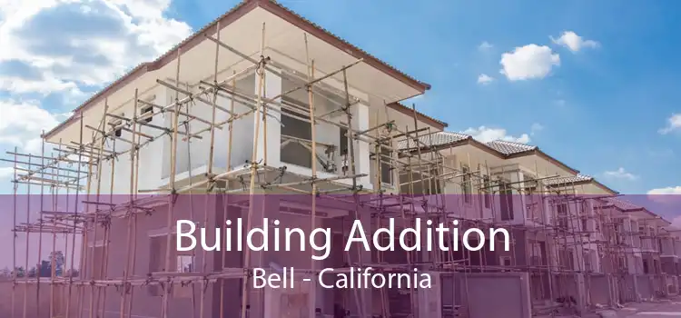 Building Addition Bell - California