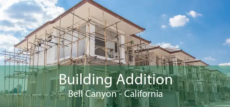 Building Addition Bell Canyon - California