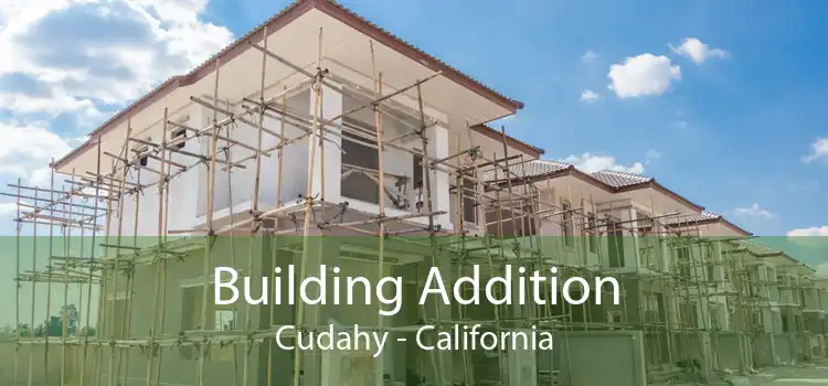 Building Addition Cudahy - California