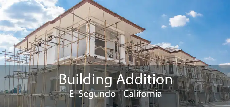 Building Addition El Segundo - California