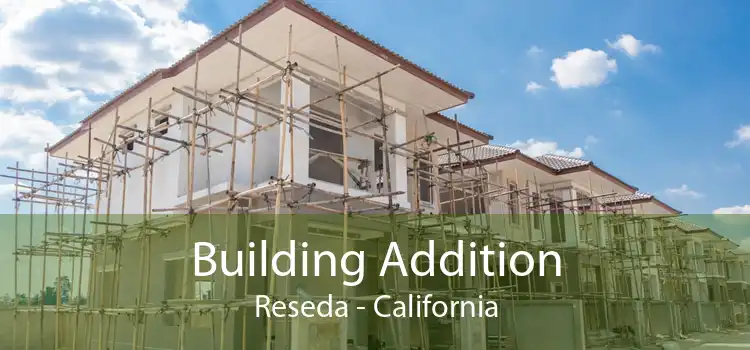 Building Addition Reseda - California