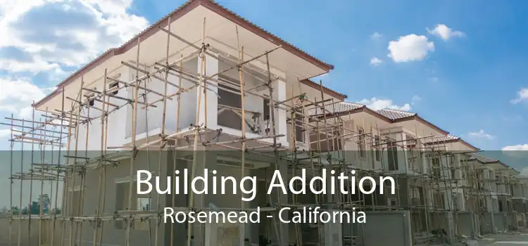 Building Addition Rosemead - California