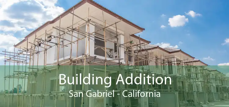 Building Addition San Gabriel - California