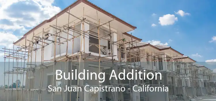 Building Addition San Juan Capistrano - California