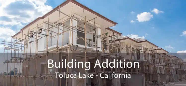 Building Addition Toluca Lake - California