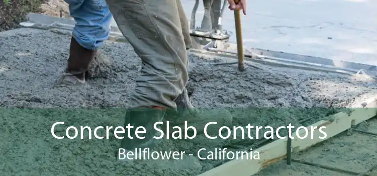 Concrete Slab Contractors Bellflower - California