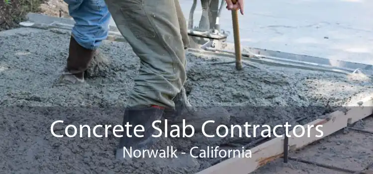 Concrete Slab Contractors Norwalk - California