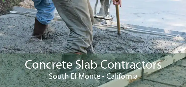 Concrete Slab Contractors South El Monte - California