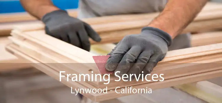 Framing Services Lynwood - California