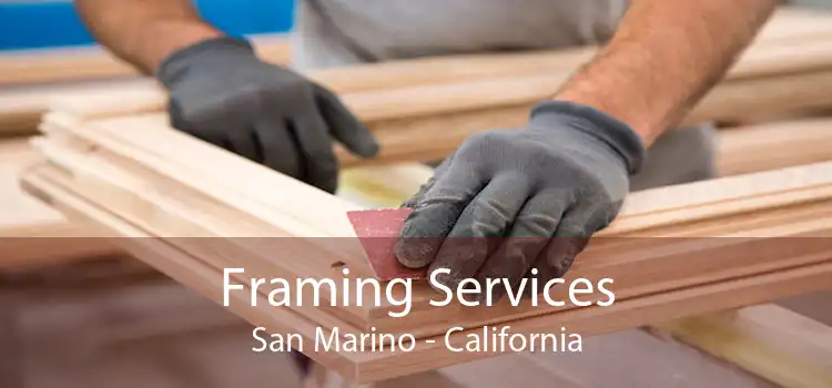 Framing Services San Marino - California