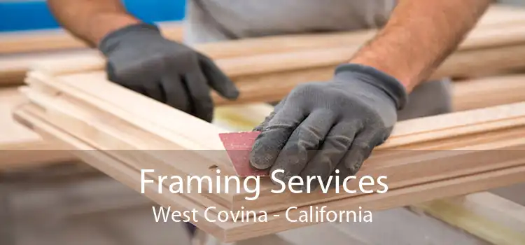 Framing Services West Covina - California