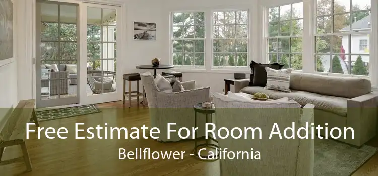 Free Estimate For Room Addition Bellflower - California