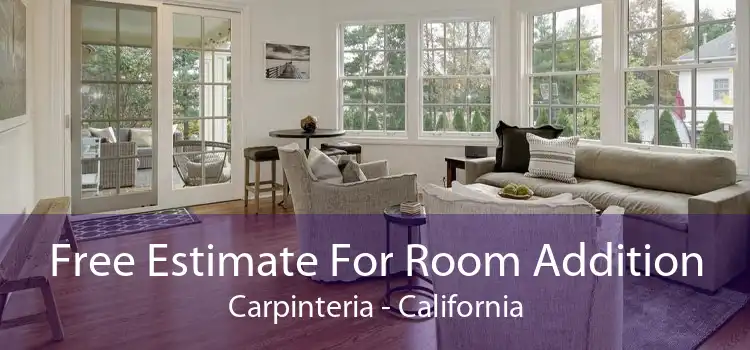 Free Estimate For Room Addition Carpinteria - California