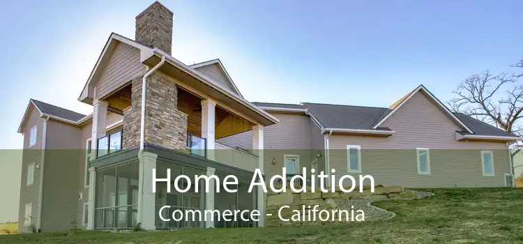 Home Addition Commerce - California