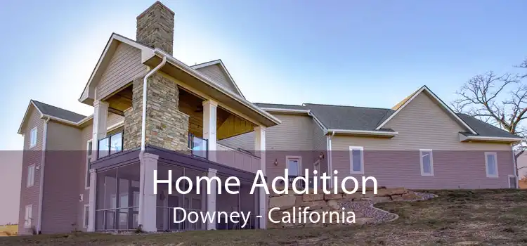 Home Addition Downey - California