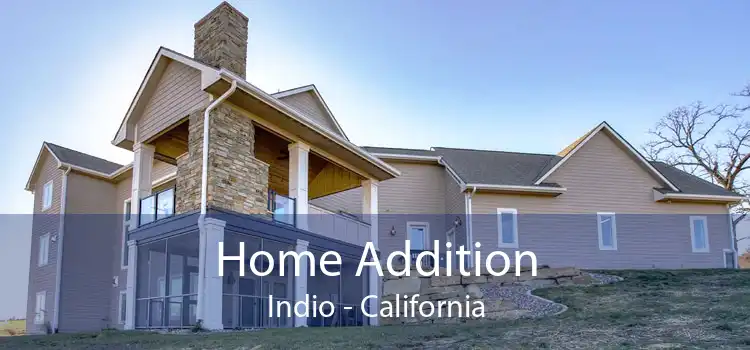 Home Addition Indio - California