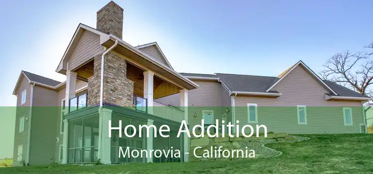 Home Addition Monrovia - California