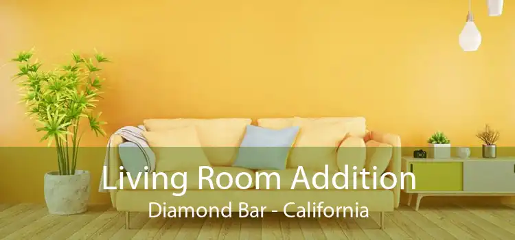 Living Room Addition Diamond Bar - California