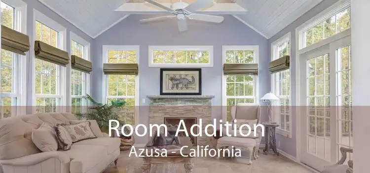 Room Addition Azusa - California