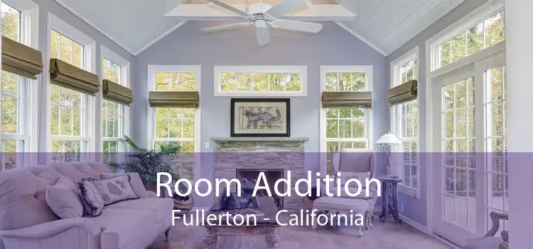 Room Addition Fullerton - California