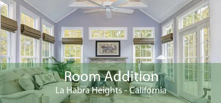 Room Addition La Habra Heights - California