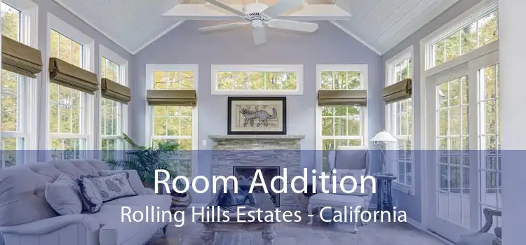 Room Addition Rolling Hills Estates - California